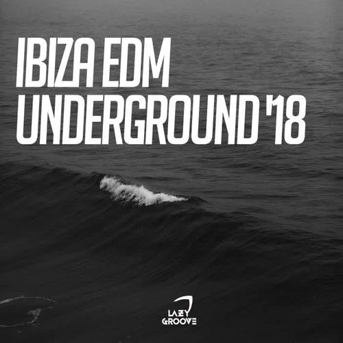 Ibiza EDM Underground '18