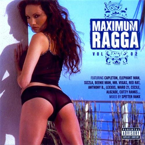 Maximum Ragga, Vol. 2 (Explicit)