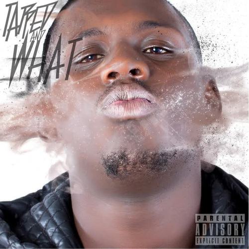 Tapped and What - EP (Explicit)