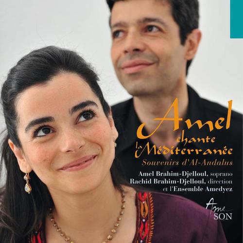 Amel chante la Méditerranée (Souvenirs d'Al-Andalus)