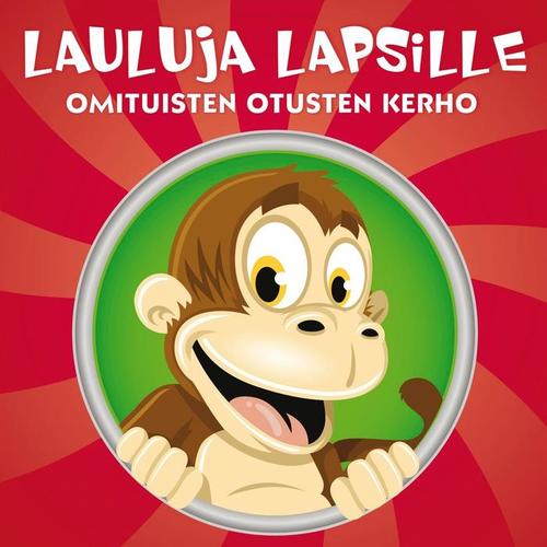 Lasten lauluja - Omituisten otusten kerho