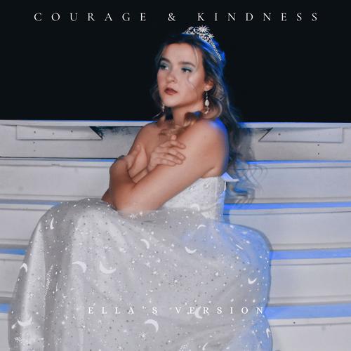 courage & kindness (feat. daniel hill) [ella's version]