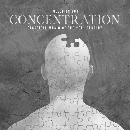 Melodies for Concentration - Classical Music of the 20th Century