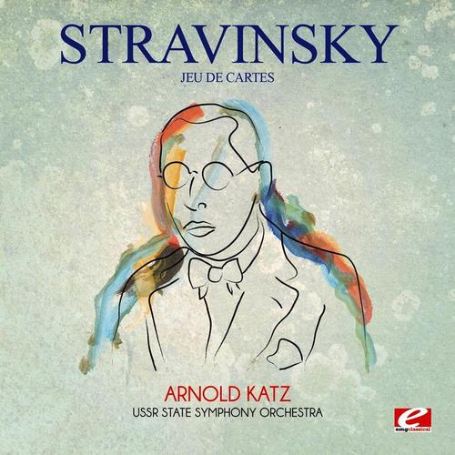 Stravinsky: Jeu De Cartes (Digitally Remastered)