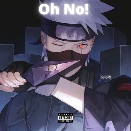 Oh No! (Explicit)