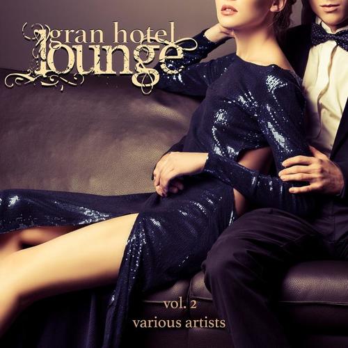 Gran Hotel Lounge, Vol. 2