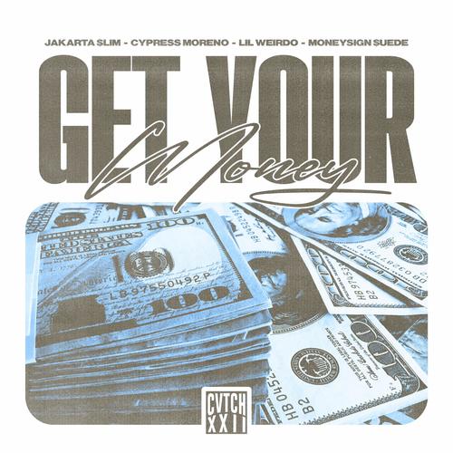 Get Your Money (feat. Lil Weirdo & MoneySign Suede) [Explicit]