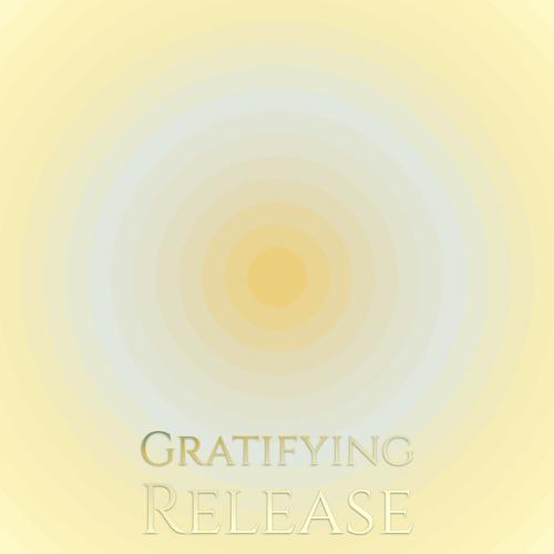 Gratifying Release