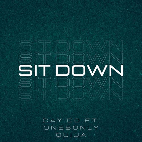 Sit Down (feat. One&Only Quija) [Explicit]