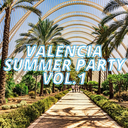 Valencia Summer Party Vol.1