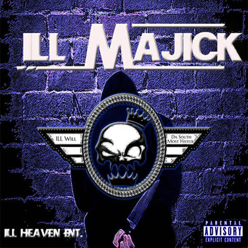 ILL Majick (Explicit)