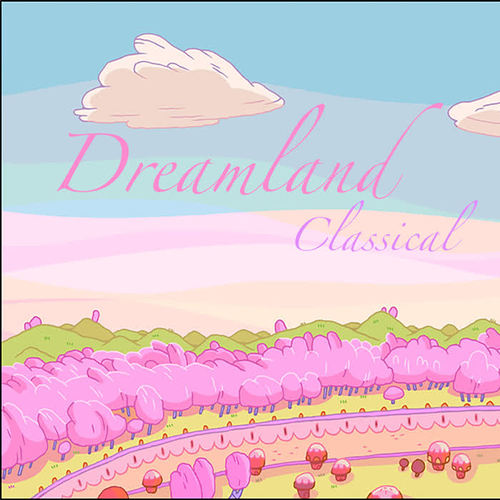 Dreamland Classical