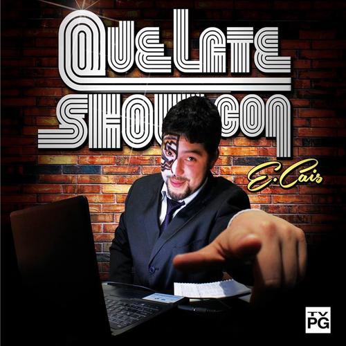 Que Late Show Con (Explicit)