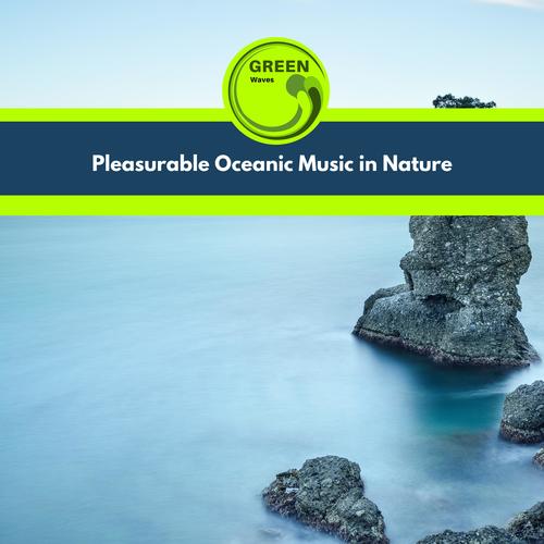 Pleasurable Oceanic Music in Nature