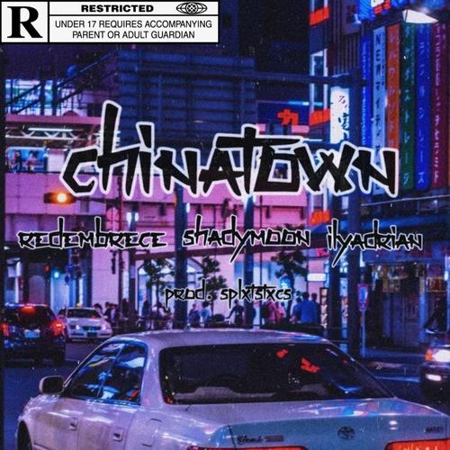 Chinatown remix (feat. ILYAdrian & shady MOON) [Explicit]