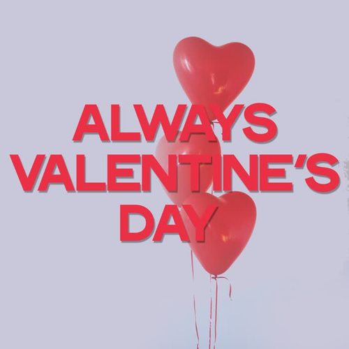 Always Valentine's Day (Best House Music For Valentine's Day)