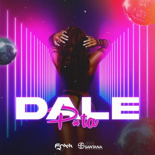 DALE PUTA (feat. YESSI SANTANA) [Explicit]