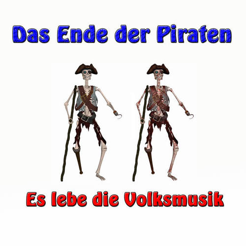 Das Ende der Piraten (Es lebe die Volksmusik)