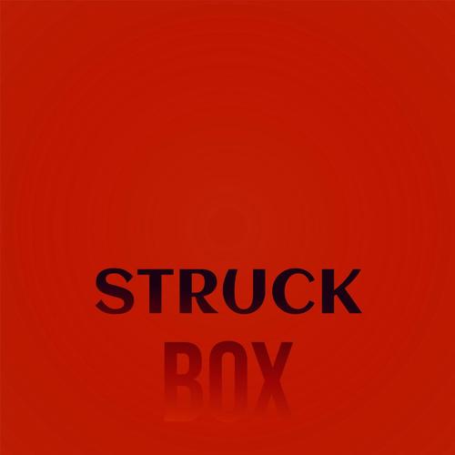 Struck Box