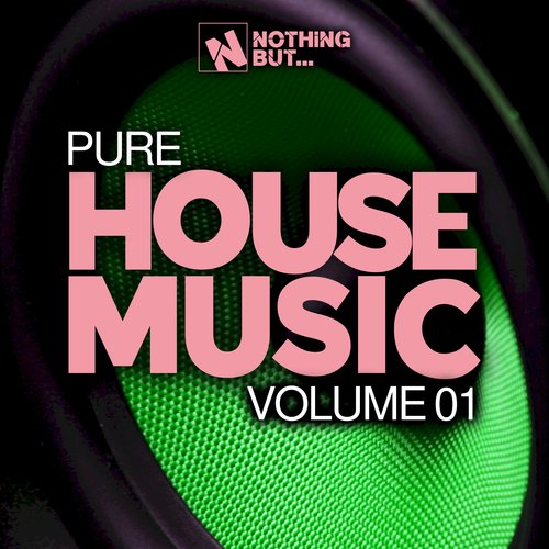 Nothing But... Pure House Music, Vol. 01 (Explicit)