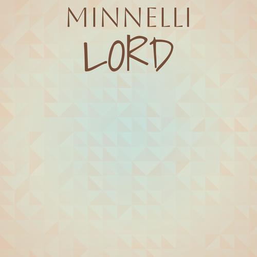 Minnelli Lord