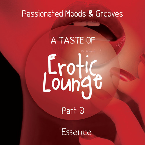 A Taste of Erotic Lounge, Pt. 3 (Passionated Moods & Grooves)