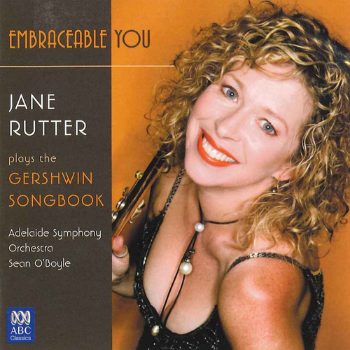 Embraceable You: Jane Rutter Plays The Gershwin Songbook