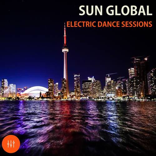 Sun Global Electric Dance Sessions (Explicit)