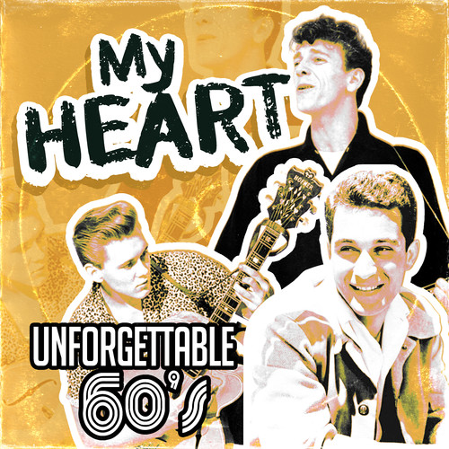 My Heart (Unforgettable 60's)