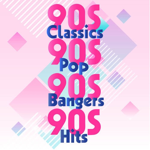 90s Classics 90s Pop 90s Bangers 90s Hits (Explicit)