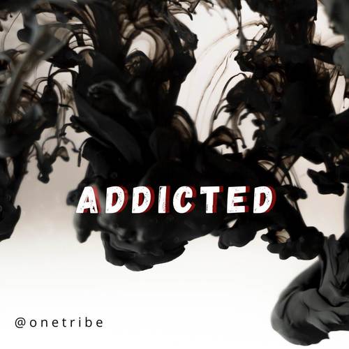 Addicted