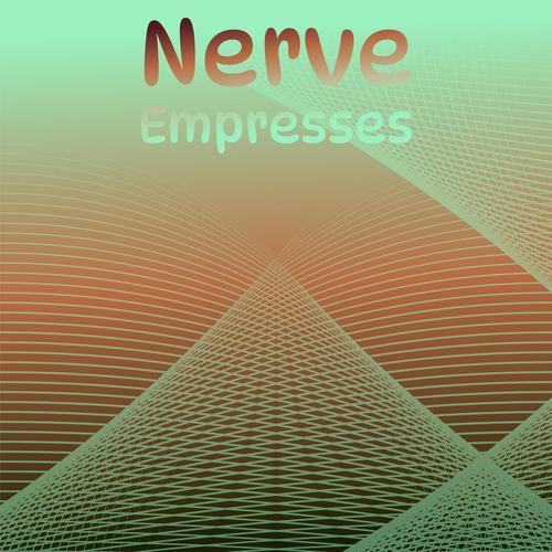 Nerve Empresses