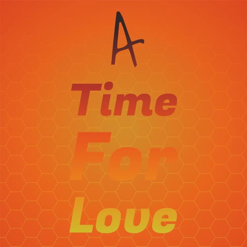 A time for love
