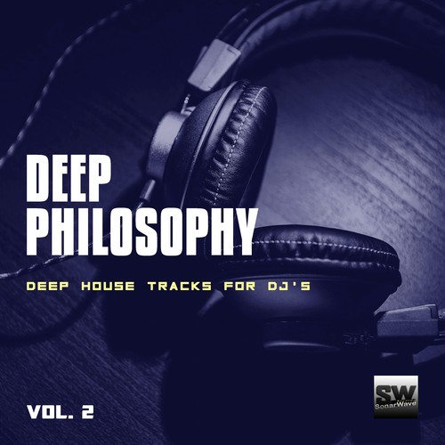 Deep Philosophy, Vol. 2 (Deep House Tracks For DJ's)