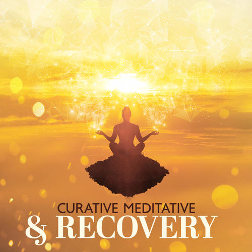 Curative Meditative & Recovery (Overcome Sickness, Injury or Heartbreak)