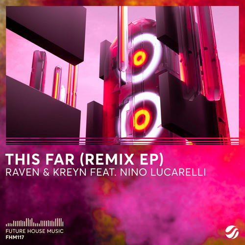 This Far(RudeLies Remix) - Raven & Kreyn&Nino Lucarelli&RudeLies