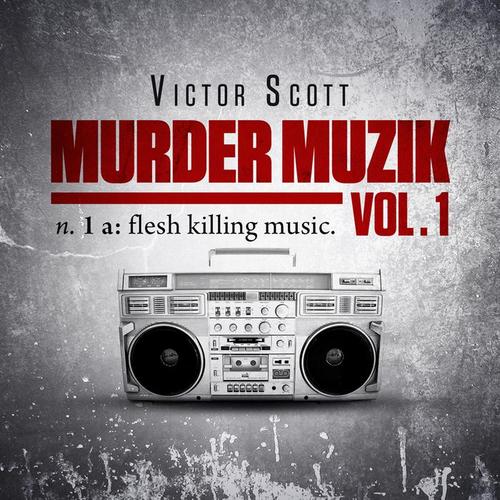 Murder Muzik, Vol. 1