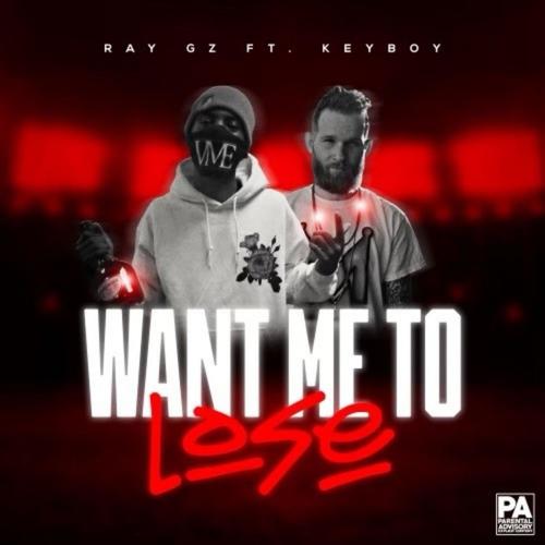 Want Me To Lose (feat. KeyBoy) [Explicit]