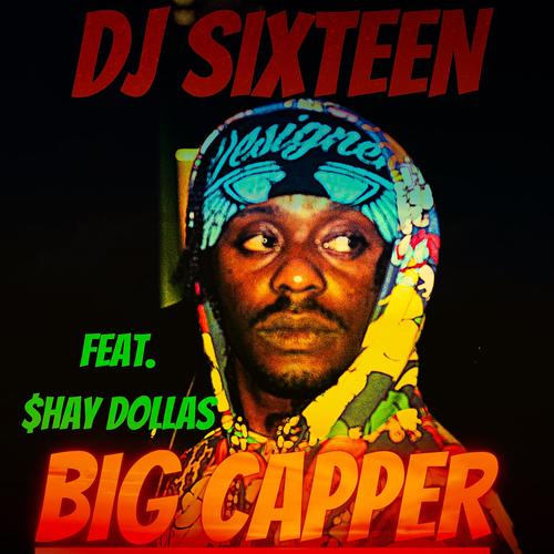 Big Capper (Explicit)