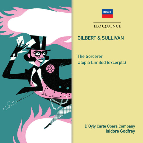 Gilbert & Sullivan: The Sorcerer; Utopia Limited