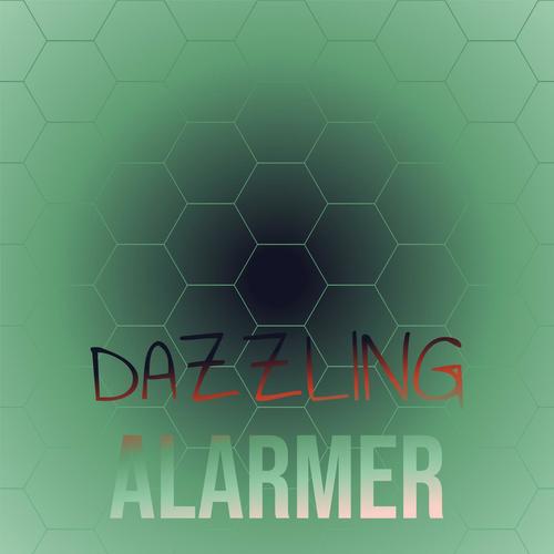 Dazzling Alarmer