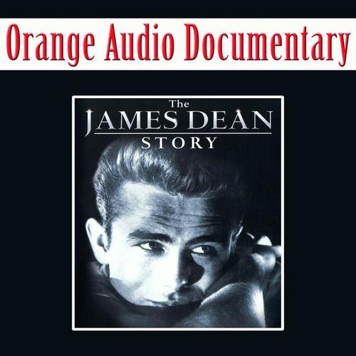 Orange Audio Documentary: The James Dean Story