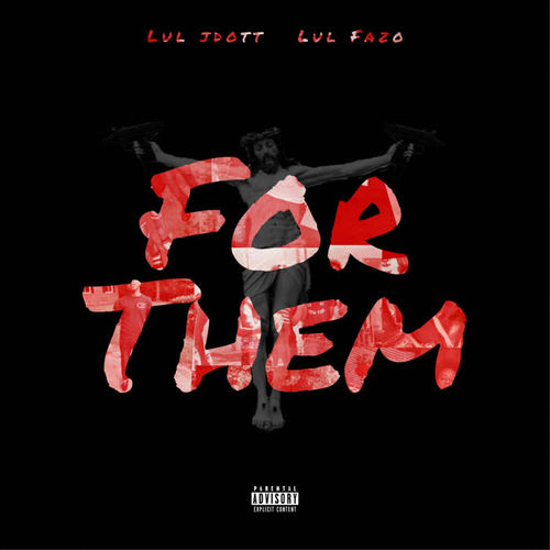 For Them (Explicit)