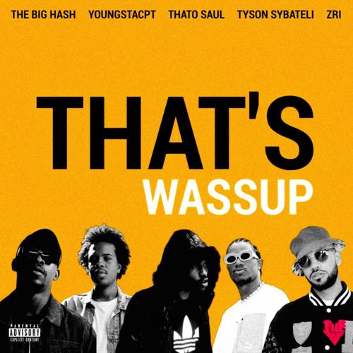 THAT'S WASSUP (Explicit)