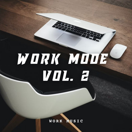 Work Music: Work Mode Vol. 2