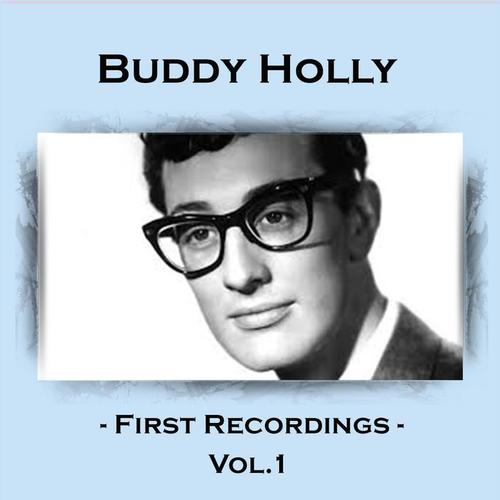 Buddy Holly - First Recordings, Vol. 1