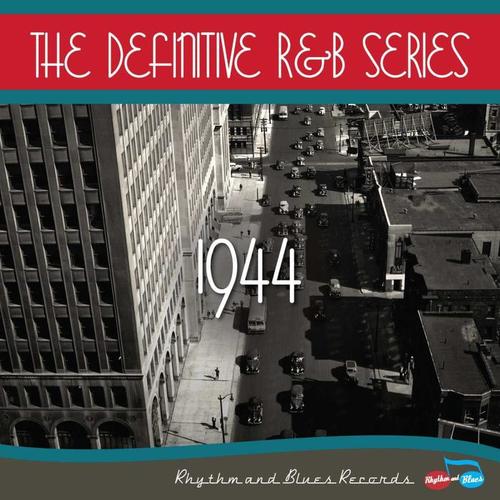 The Definitive R&B Series – 1944