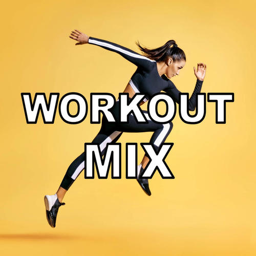 Workout Mix (Explicit)