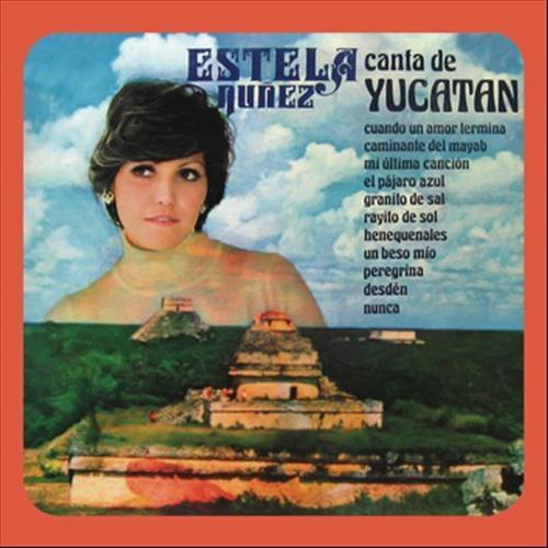 Estela Núñez Canta de Yucatán