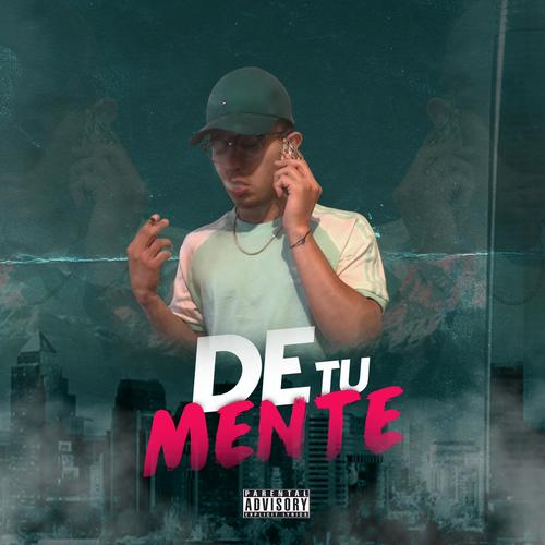 De Tu Mente (feat. Beto Ssketit) [Explicit]